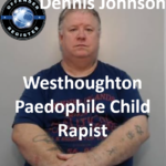 Dennis Johnson Westhoughton Paedophile Child Rapist