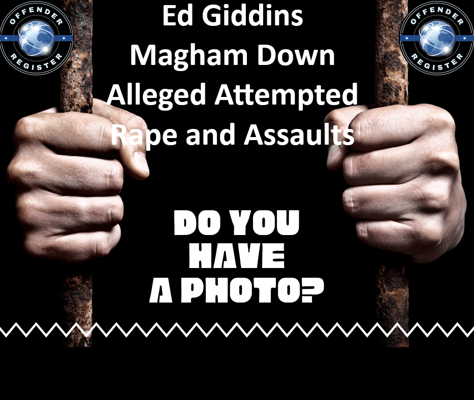ed giddins magham down alleged attempted rape and assaults ed giddins magham down alleged attempted rape and assaults