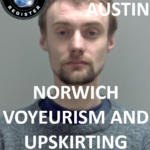 JAKE AUSTIN NORWICH VOYEURISM AND UPSKIRTING JAILED