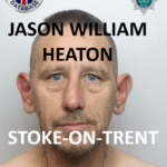 JASON WILLIAM HEATON FROM STOKE-ON-TRENT CONVICTED AT CROWN COURT