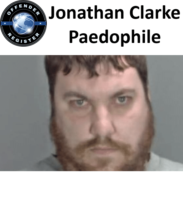 jonathan clarke paedophile child sex offender