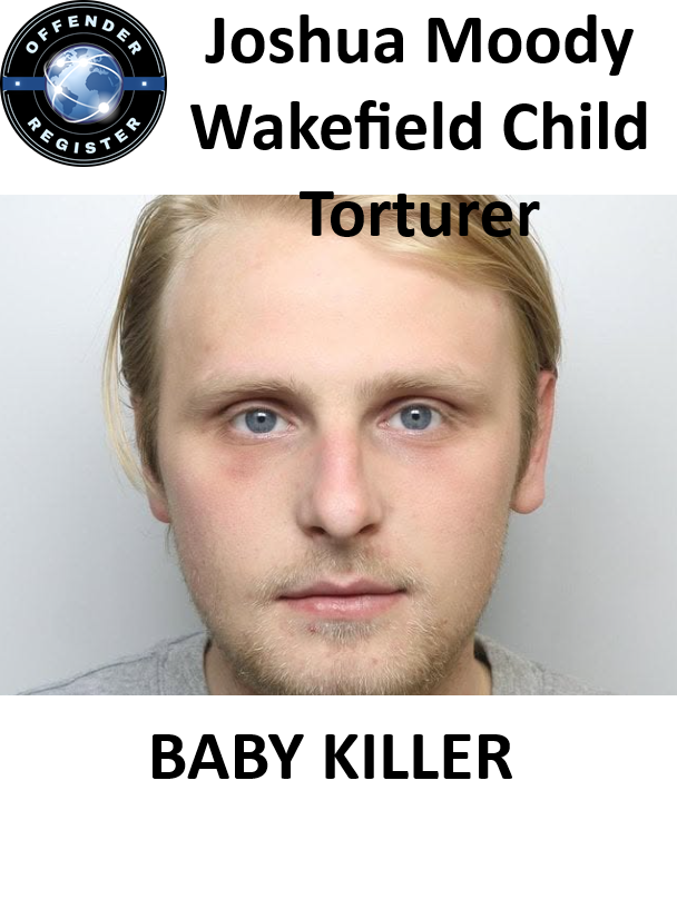 Joshua Moody Wakefield Child Torturer and Killer Joshua Moody Wakefield Child Torturer and Killer