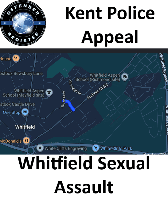 kent police appeal whitfield sexual assault kent police appeal whitfield sexual assault