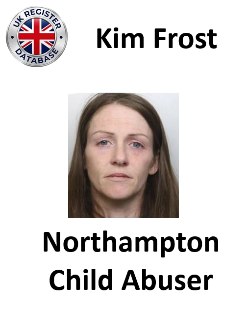 Kim Frost Northampton Child Abuser