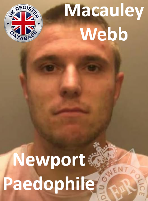 Macauley Webb Newport Paedophile Child Sex Offender Macauley Webb Newport Paedophile Child Sex Offender