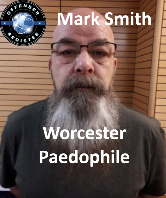 Mark Smith Worcester Paedophile Child Sex Offender Mark Smith Worcester Paedophile Child Sex Offender