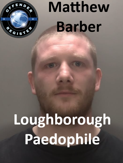 Matthew Barber Loughborough Paedophile Child Sex Offender Matthew Barber Loughborough Paedophile Child Sex Offender