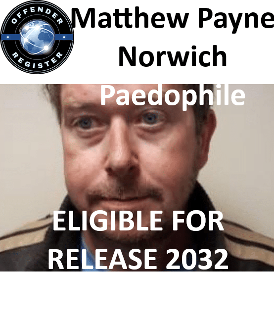 matthew payne norwich paedophile child rapist
