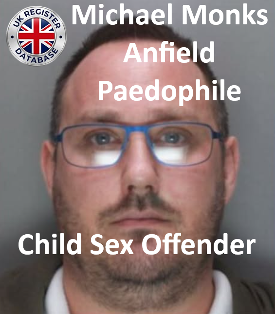 Michael Monks Anfield Paedophile Child Sex Offender Michael Monks Anfield Paedophile Child Sex Offender