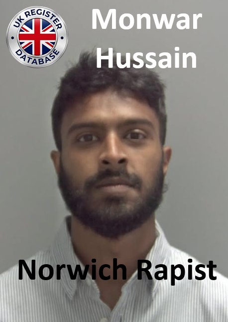 Monwar Hussain Norwich Rapist Sex Offender Monwar Hussain Norwich Rapist Sex Offender