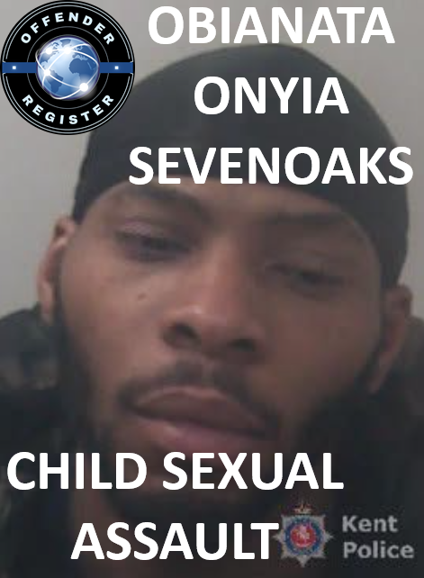 OBIANATA ONYIA SEVENOAKS CHILD SEXUAL ASSAULT CONVICTION
