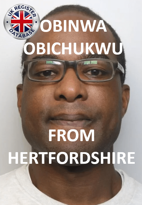 OBINWA OBICHUKWU FROM HERTFORDSHIRE SENTENCED AT INNER LONDON CROWN COURT OBINWA OBICHUKWU FROM HERTFORDSHIRE SENTENCED AT INNER LONDON CROWN COURT
