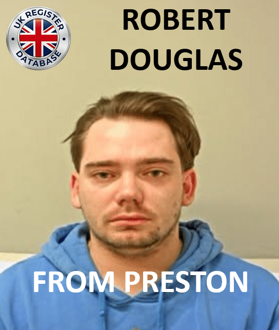ROBERT DOUGLAS FROM PRESTON SENTENCED AT CROWN COURT ROBERT DOUGLAS FROM PRESTON SENTENCED AT CROWN COURT