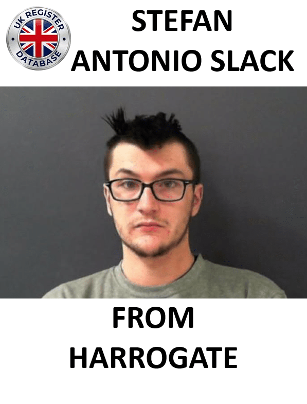 STEFAN ANTONIO SLACK FROM HARROGATE SENTENCED AT YORK CROWN COURT