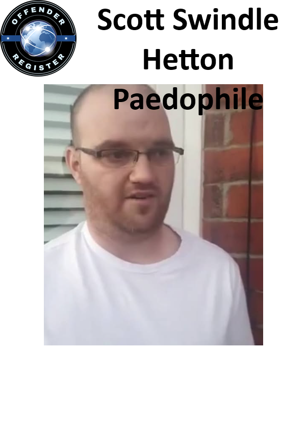 Scott Swindle Hetton Paedophile Child Molester Scott Swindle Hetton Paedophile Child Molester