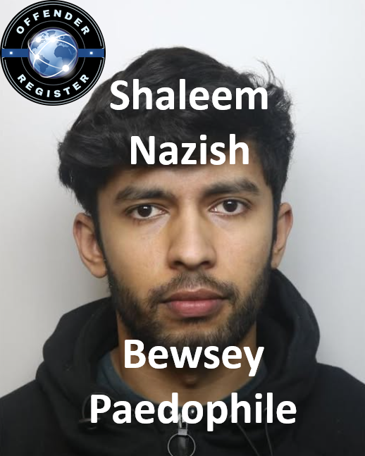 Shaleem Nazish Bewsey Paedophile Child Sex Offender