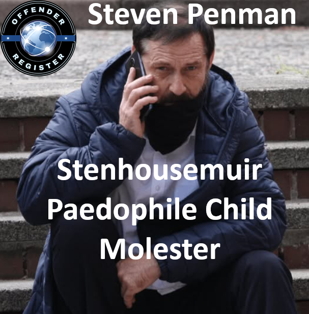 Steven Penman Stenhousemuir Paedophile Child Molester Steven Penman Stenhousemuir Paedophile Child Molester