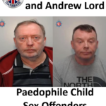 Stuart Knowles and Andrew Lord Paedophile Child Sex Offenders