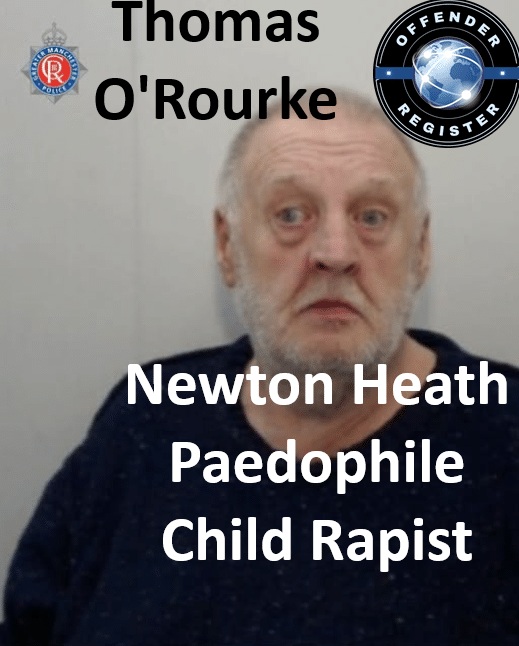thomas o'rourke newton heath paedophile child rapist thomas o'rourke newton heath paedophile child rapist