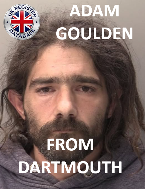 ADAM GOULDEN FROM DARTMOUTH SENTENCED AT EXETER CROWN COURT ADAM GOULDEN FROM DARTMOUTH SENTENCED AT EXETER CROWN COURT