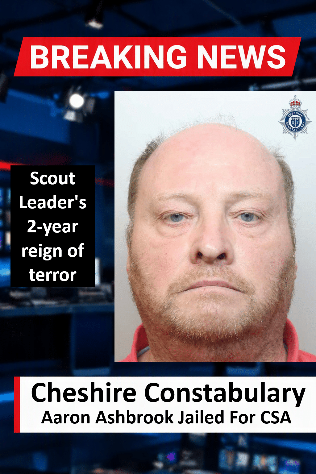 Aaron Ashbrook Jailed for 12 Years for Warrington CSA
