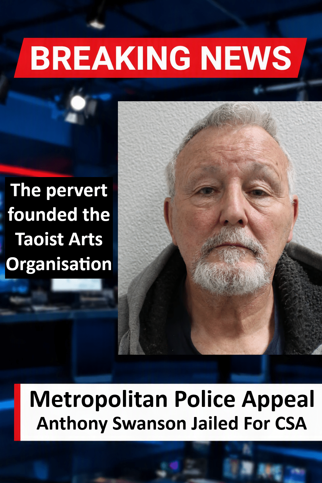 Anthony Swanson Jailed For CSA In Sidcup Anthony Swanson Jailed for 25 Years for Sidcup CSA