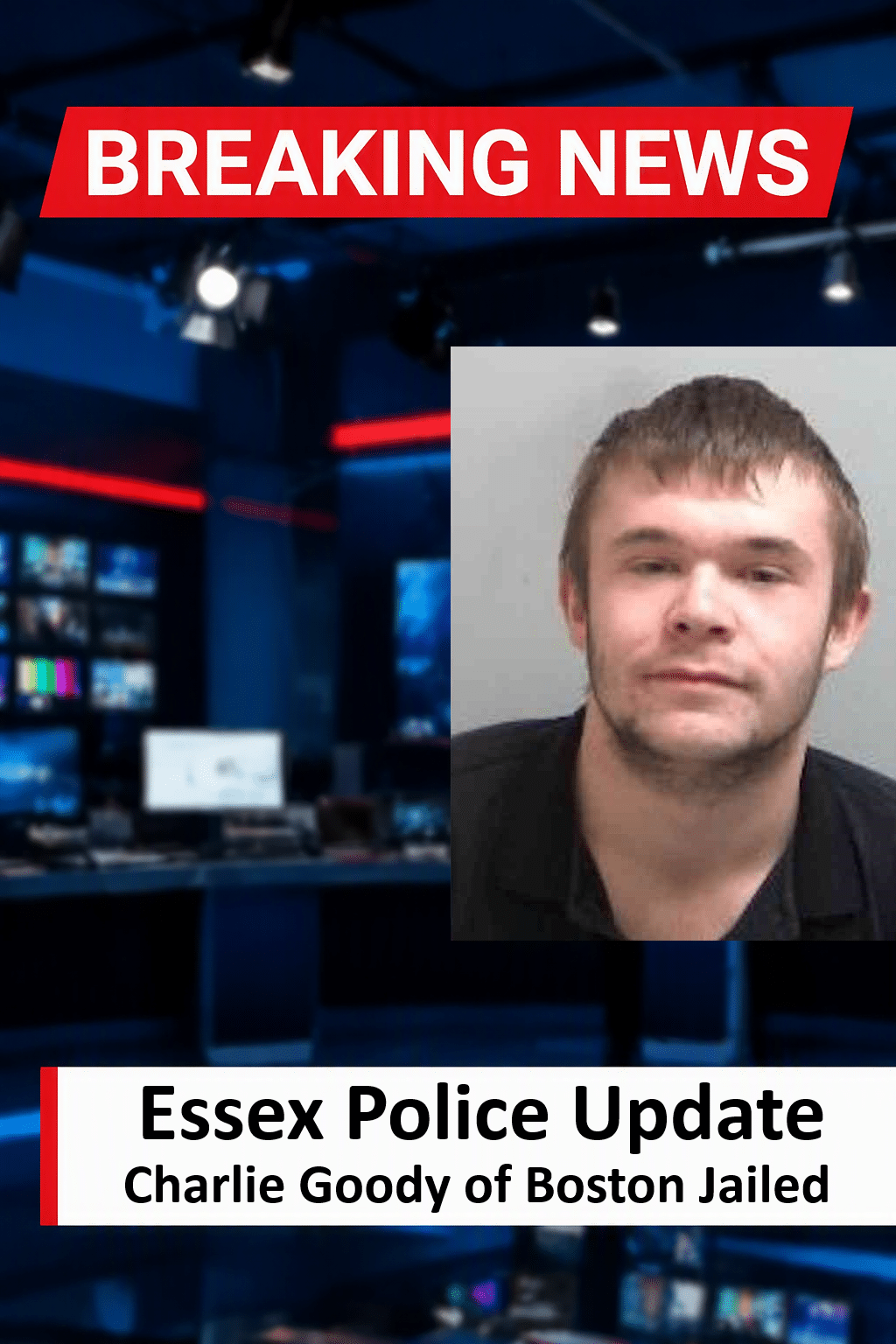 Charlie Goody Jailed For Rape In Chelmsford Charlie Goody Jailed for 8 Years for Chelmsford Rapes