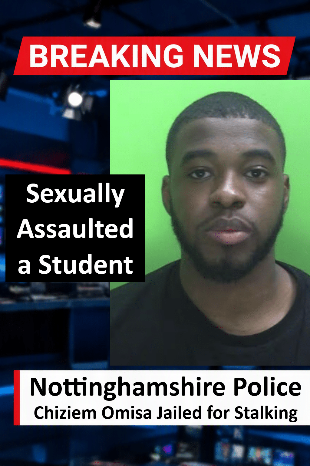 Chiziem Omisa Jailed for Potters Bar Sexual Assault