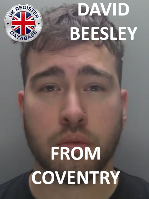 DAVID BEESLEY FROM COVENTRY SENTENCED AT LEICESTER CROWN COURT DAVID BEESLEY FROM COVENTRY SENTENCED AT LEICESTER CROWN COURT