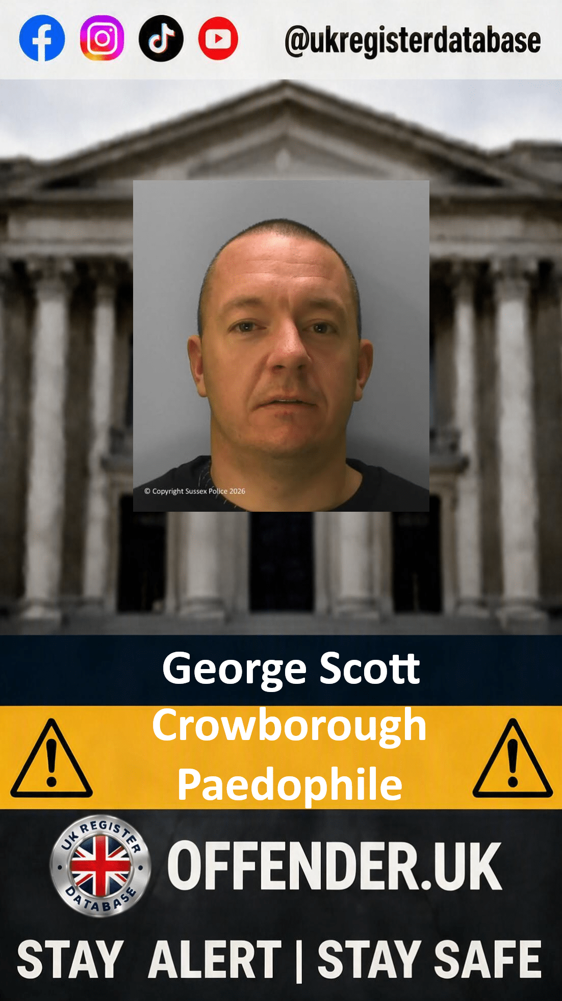 George Scott From Crowborough Jailed For 19 Years For Child Rapes George Scott Jailed for 19 Years for Child Sex Offences