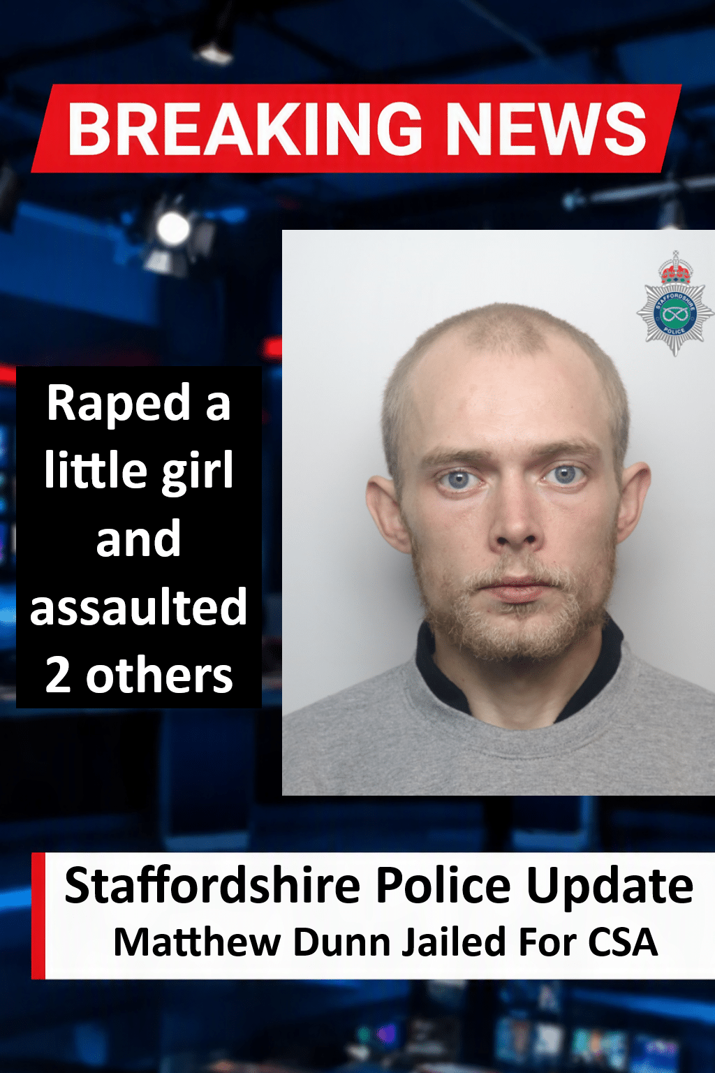 Matthew Dunn Jailed For CSA In Bentilee Matthew Dunn Jailed for 10 Years for Bentilee CSA