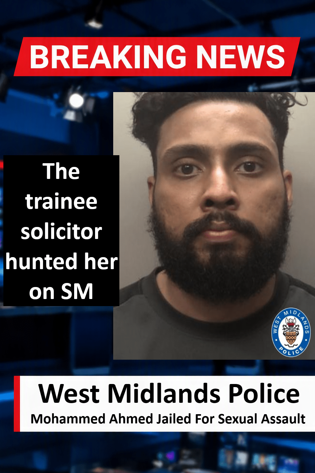 Mohammed Ahmed Jailed for Birmingham Sexual Assault