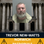 Trevor New-Watts Jailed for 19 Years for Norwich Child Rapes