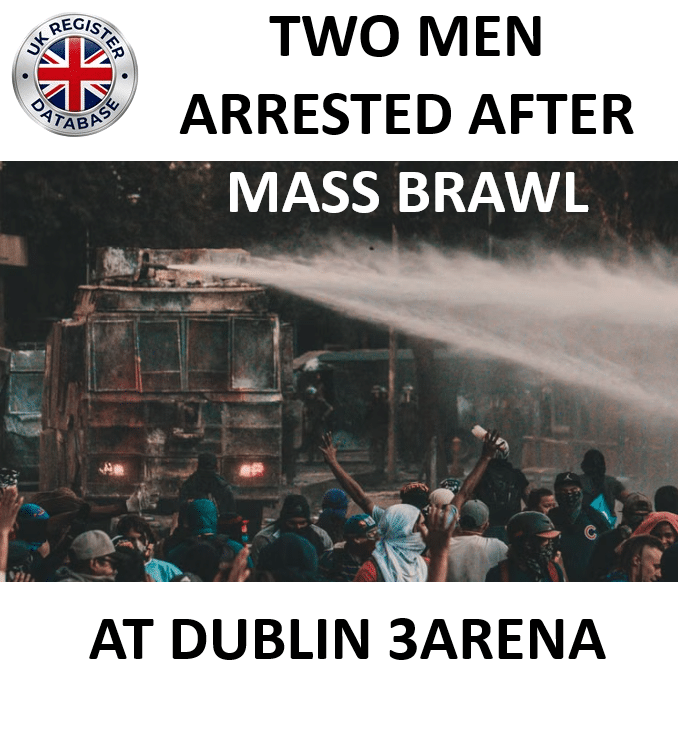 Two Men Charged Following Mass Brawl at Dublin 3Arena
