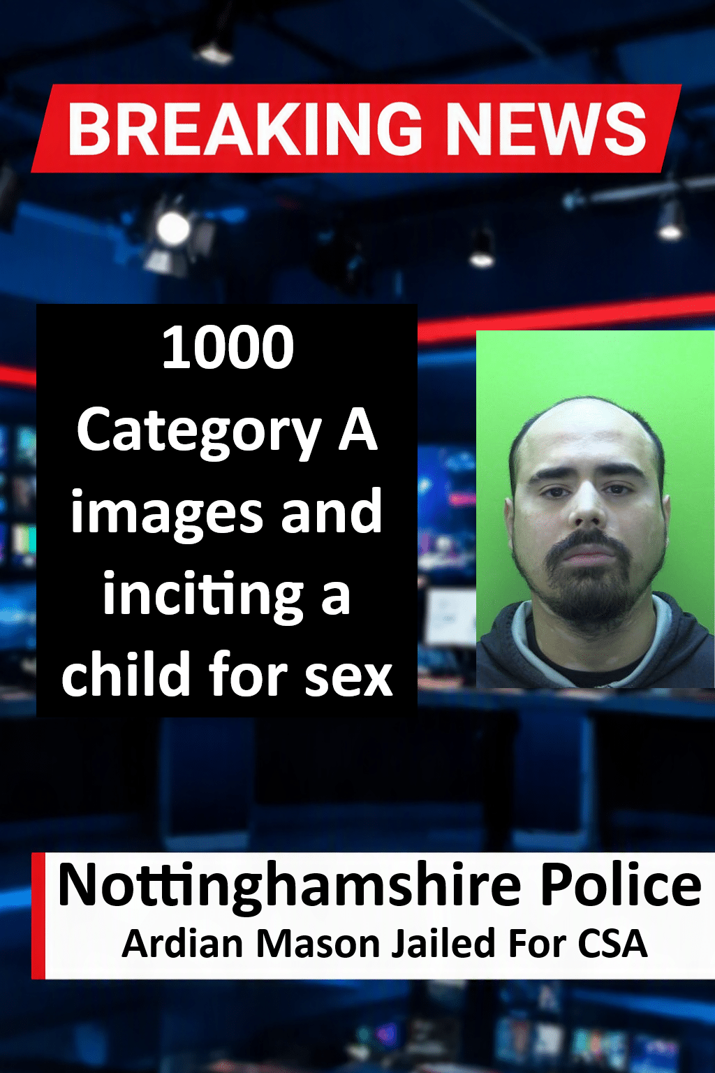 Ardian Mason Jailed For CSA In Retford Ardian Mason Handed Extended 12-Year Sentence for Retford Child Sexual Exploitation