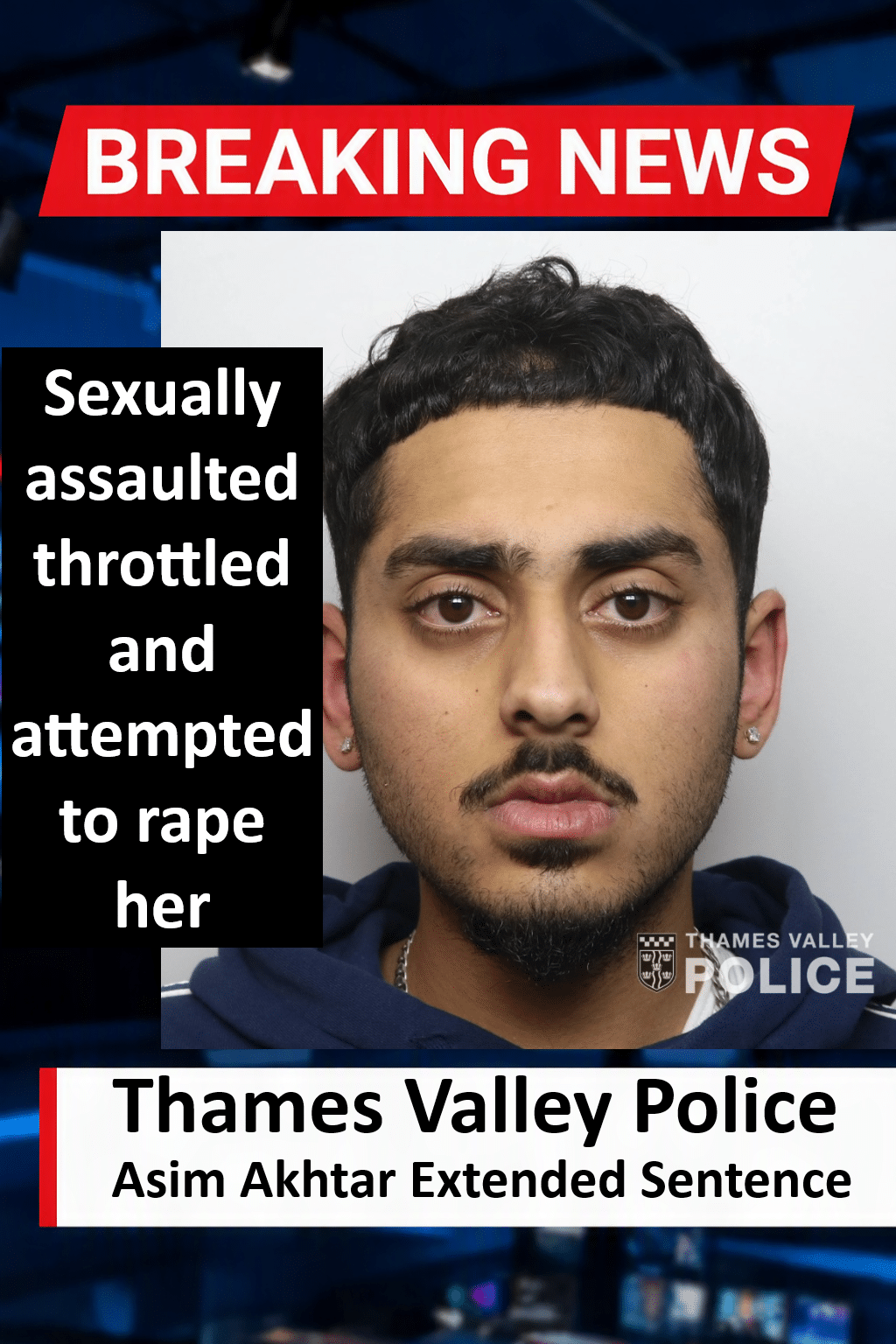 Asim Akhtar (Wolverton) Jailed 12 Years Total for Attempted Rape