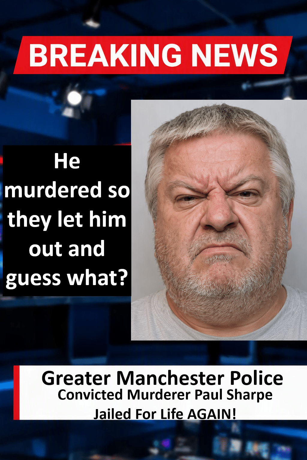 Convicted Murderer Paul Sharpe Jailed for Life for Child Kidnap