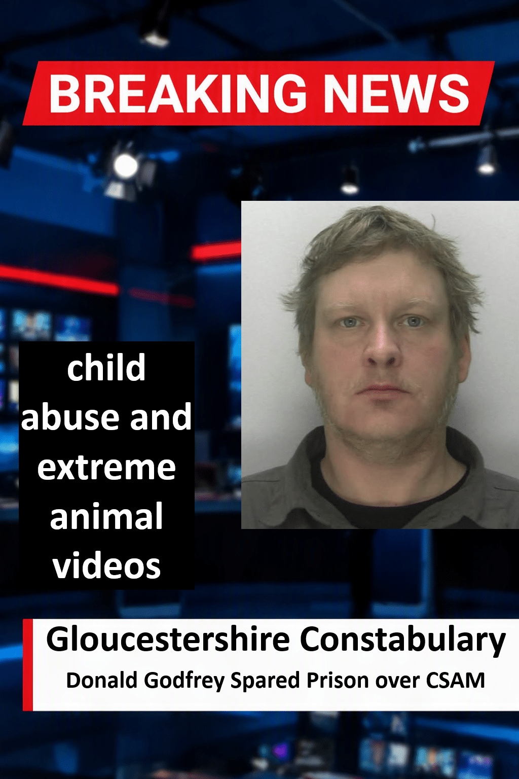 Donald Godfrey (Lower Slaughter) Handed Suspended Sentence for Child Images and Extreme Pornography