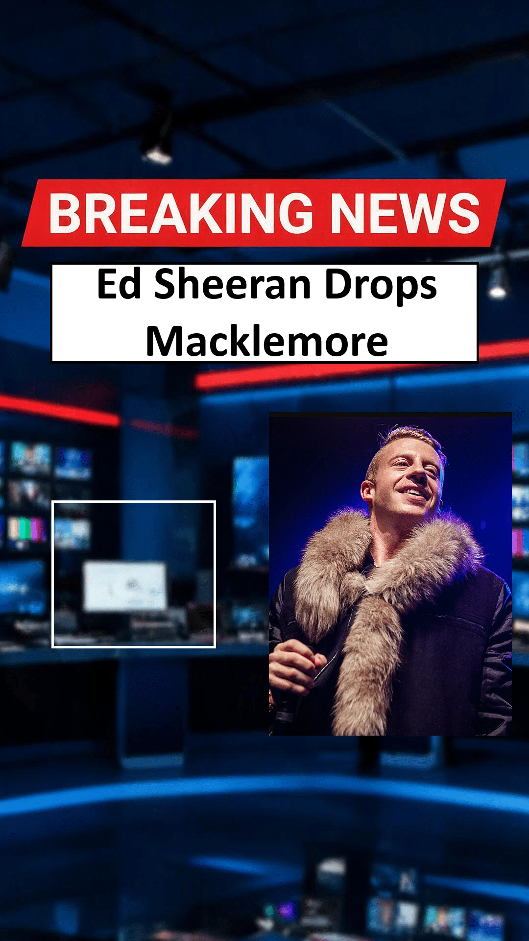 Ed Sheeran Drops Macklemore From US Loop Tour Ed Sheeran Drops Macklemore From US Loop Tour