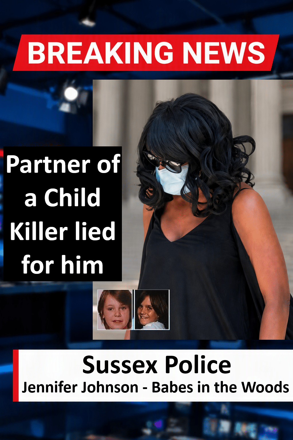 Jennifer Johnson Convicted for Perverting the Course of Justice in Babes in the Wood Case