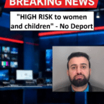 "HIGH RISK to women and children" - No Deportation