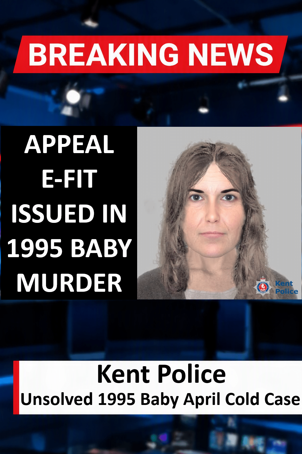 Kent Police Issue E-Fit In Unsolved 1995 Baby April Cold Case Detectives Issue E-Fit of Woman at Graveside in Unsolved 1995 Baby April Investigation