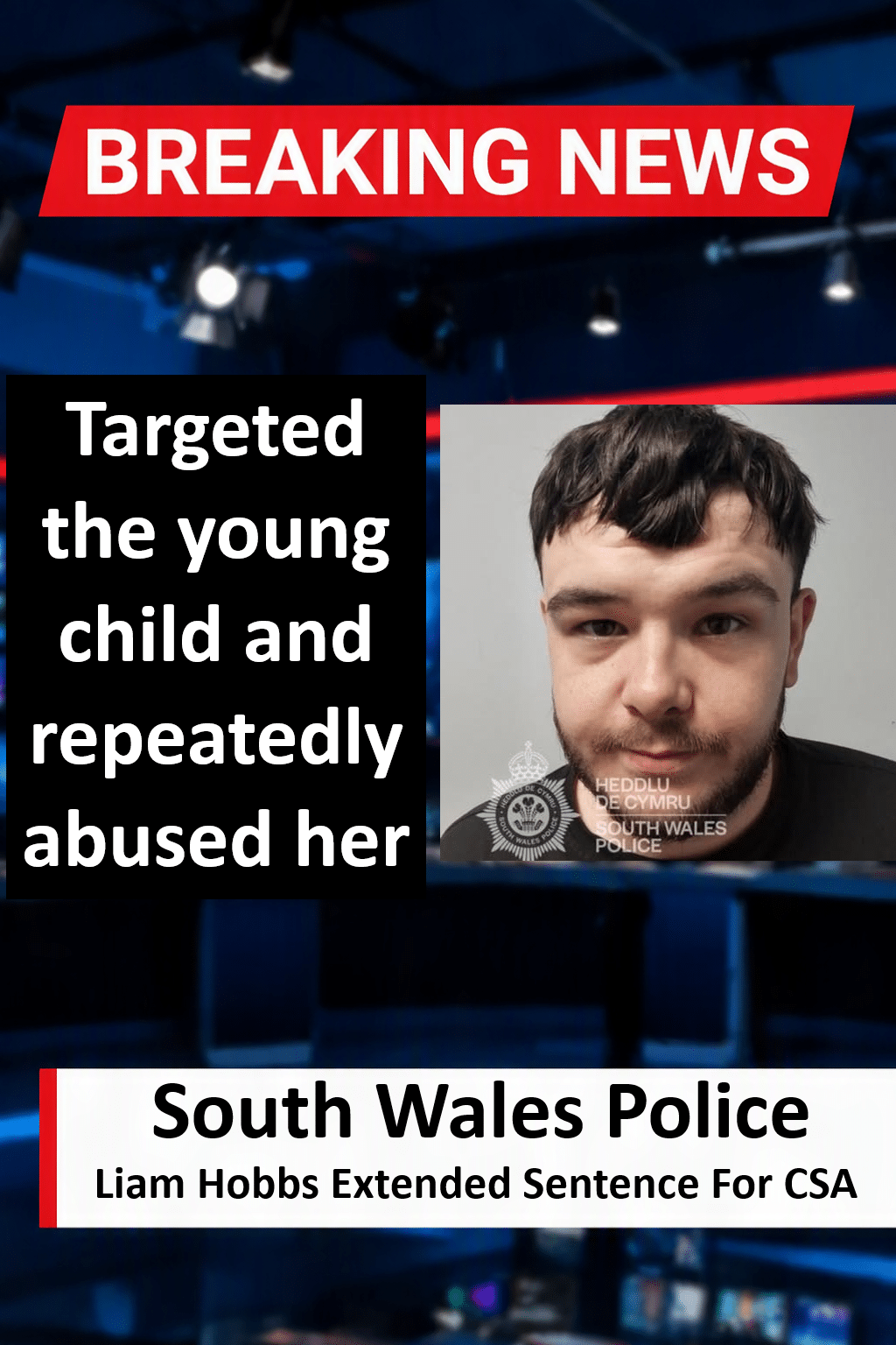 Liam Hobbs Handed Extended Sentence For Child Sex Assaults Liam Hobbs Handed Extended Sentence as Dangerous Offender for Child Sexual Assault
