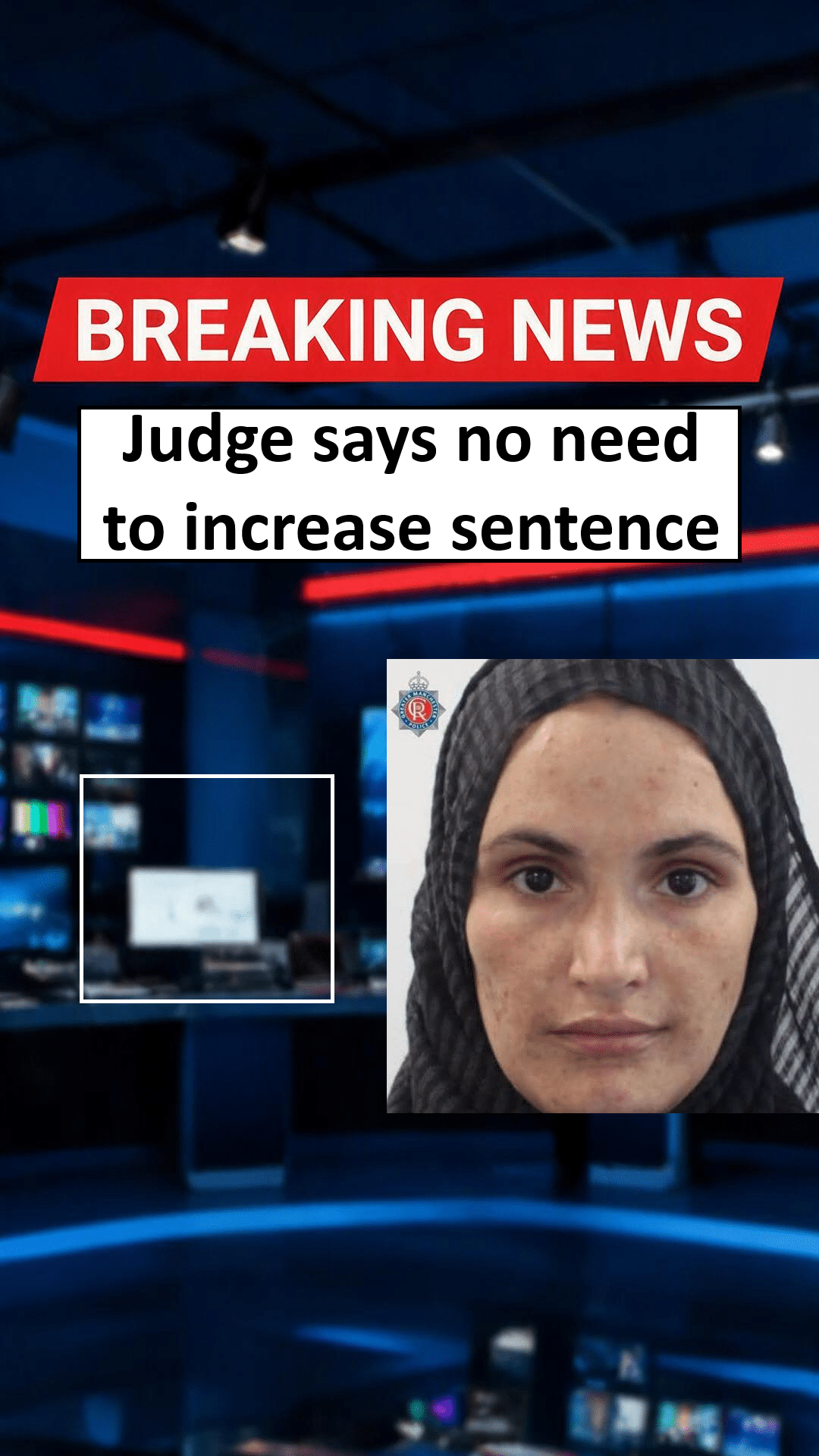 Morsal Mohammed Naim (Levenshulme) Nine-Year Sentence for Child Manslaughter Upheld