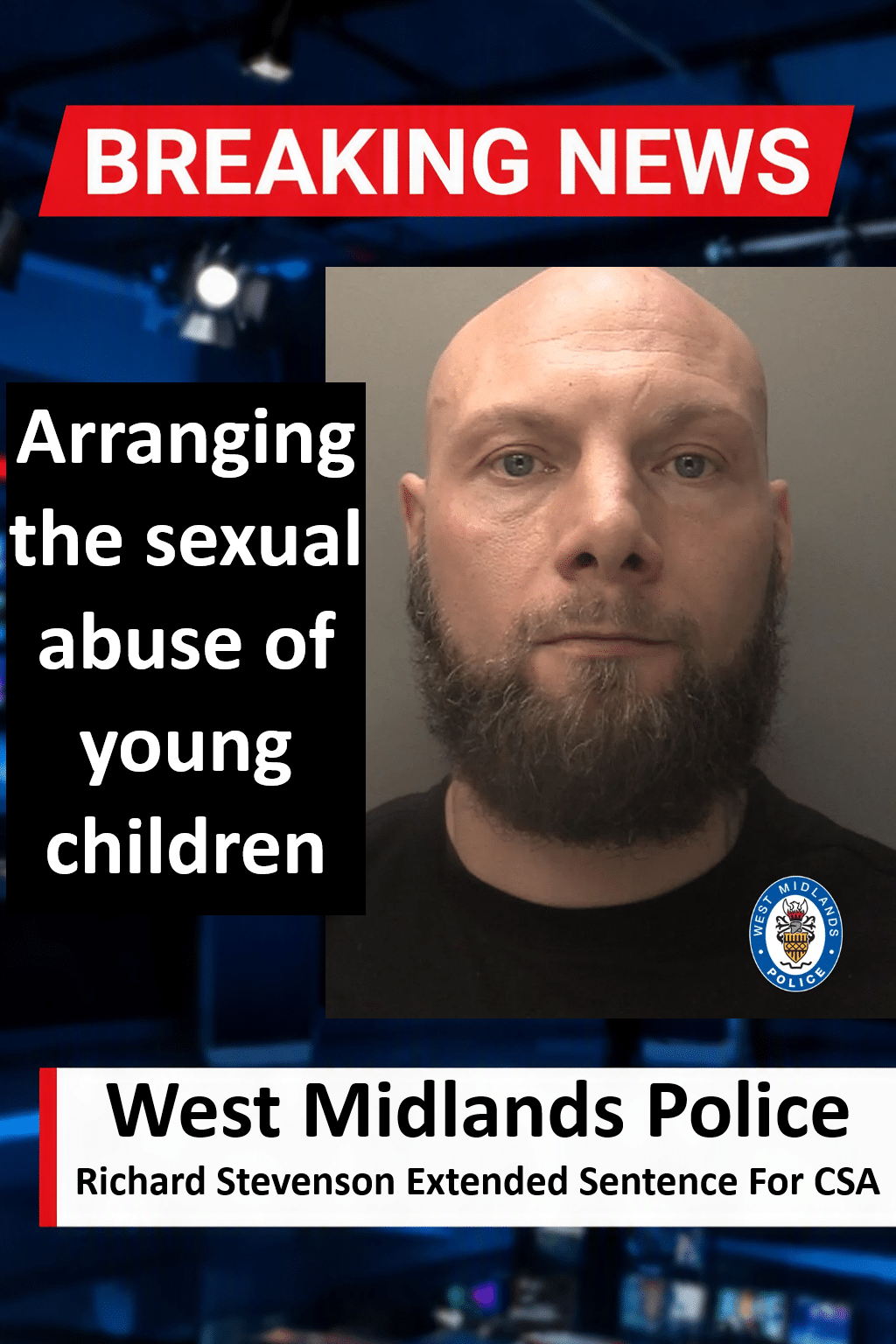 Richard Stevenson (Coventry) Jailed for Child Sex Abuse Plot