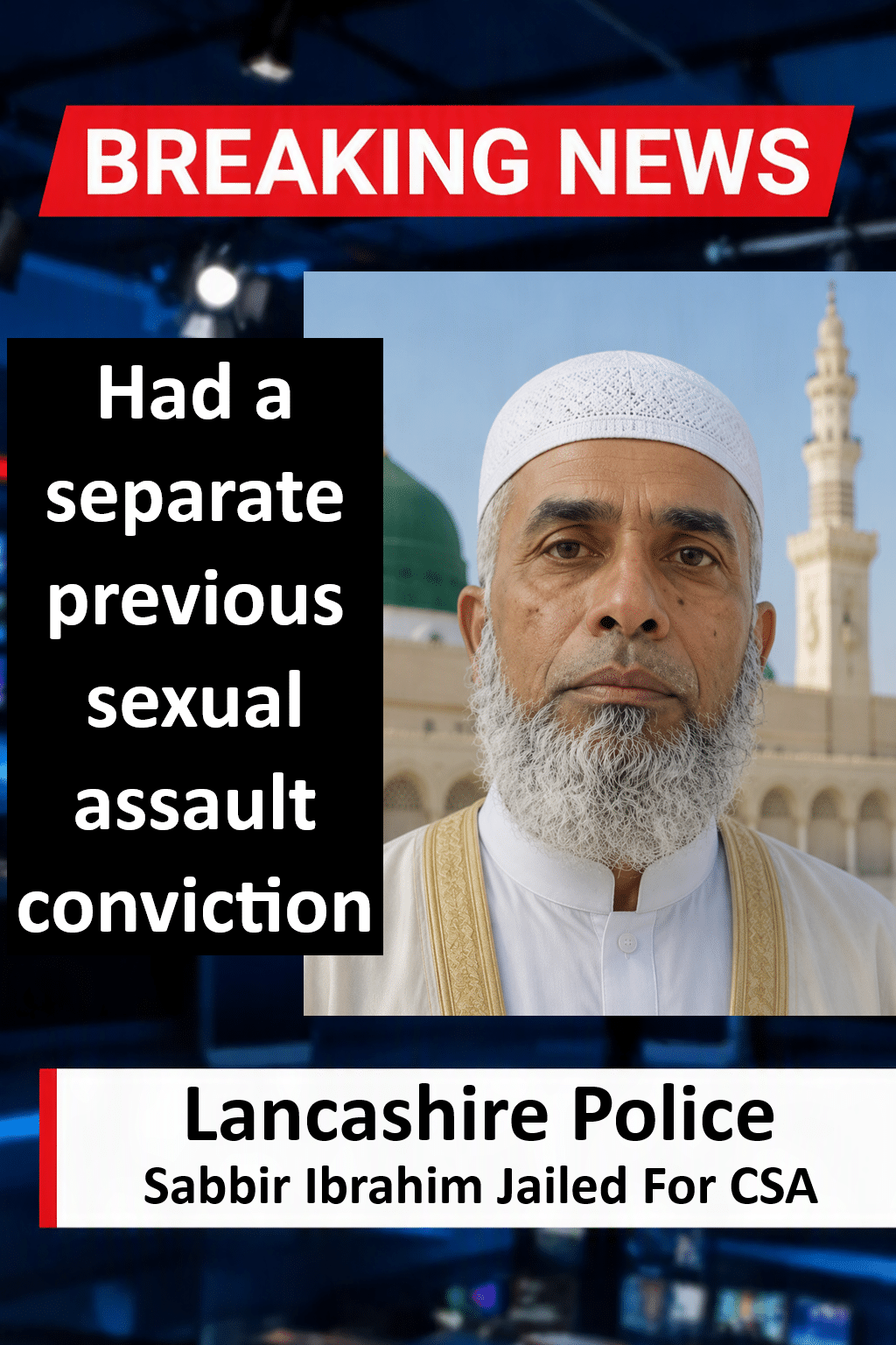 Sabbir Ibrahim Jailed for Six Years for Sexual Assault on Eight-Year-Old Girl