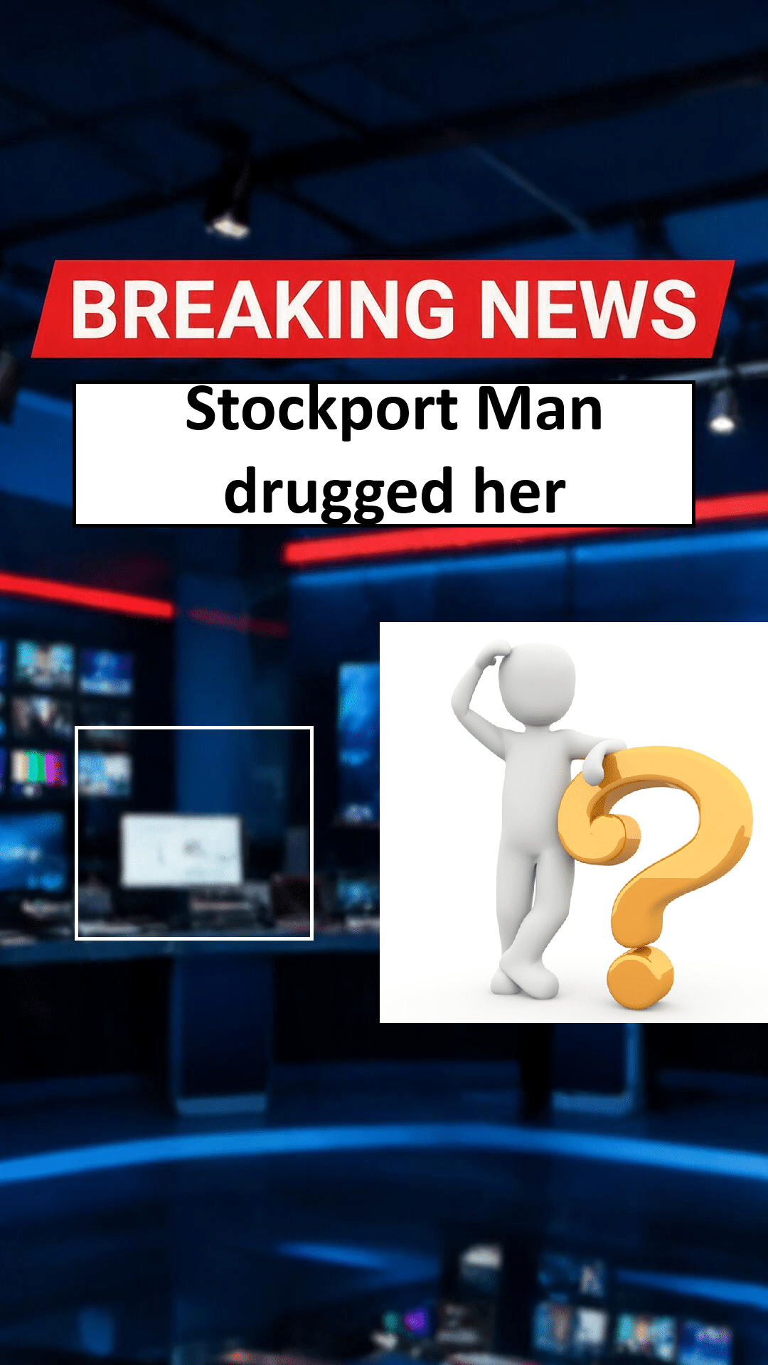 Stockport Man Admits Drugging And Raping Wife Over 20-Year Campaign Stockport Man (Stockport) Admits Drugging and Raping Wife Over 20 Years