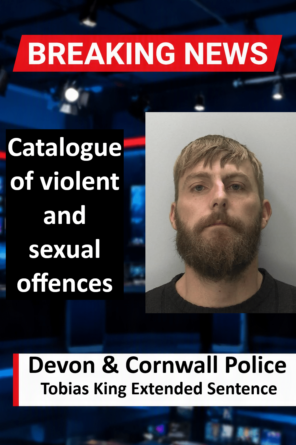 Tobias King (Devon) Jailed for Honiton Hotel Strangulation Attacks