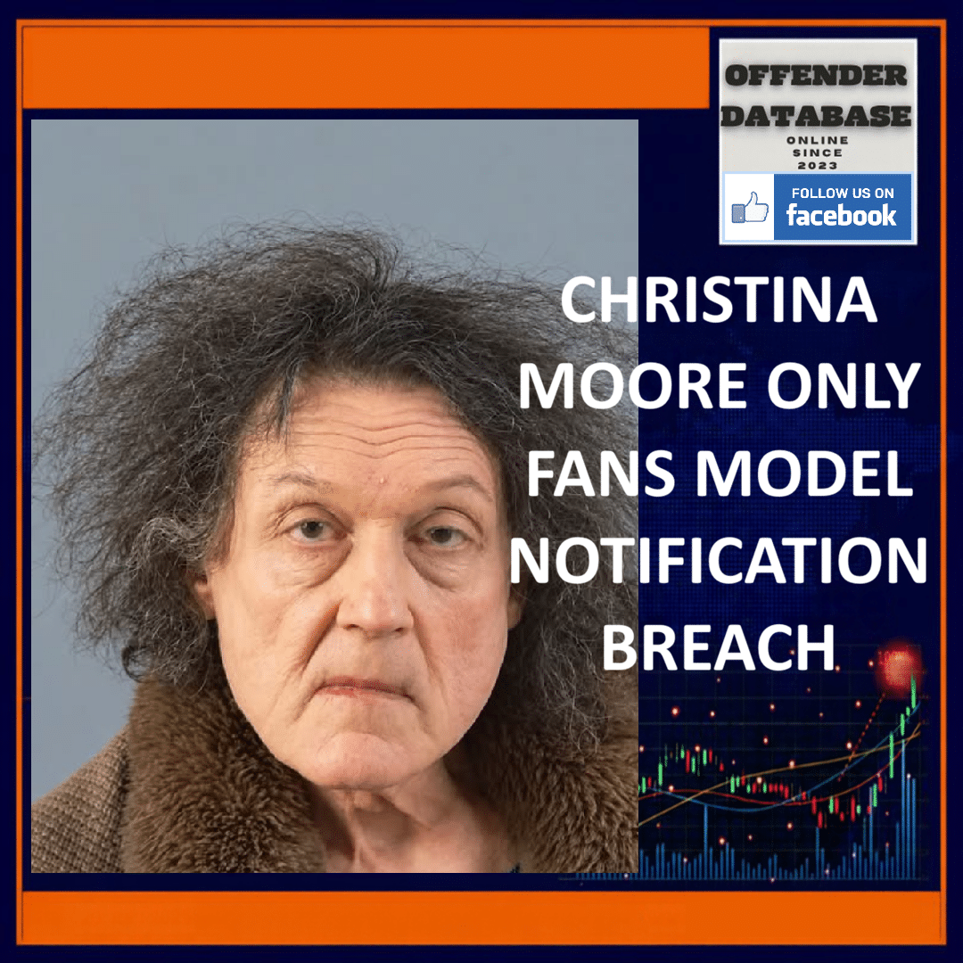 Christina Moore Chandler’s Ford No Fixed Address Sex Offender Notification Breaches