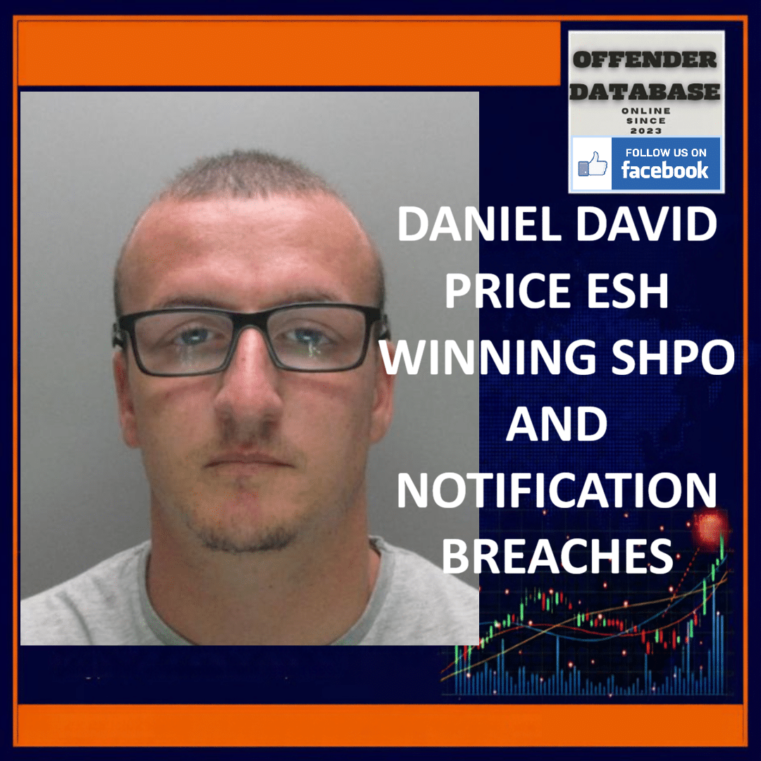 DANIEL DAVID PRICE ESH WINNING SHPO AND NOTIFICATION BREACHES Daniel David Price Cypress Park Esh Winning SHPO Breaches Deleted History